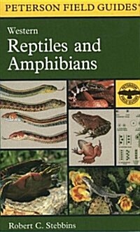 A Field Guide to Western Reptiles and Amphibians: Field marks of all species in western North America, including Baja California (Peterson Field Guide (Paperback, 2)