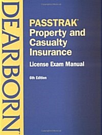 Passtrak Property and Casualty Insurance: License Exam Manual (Passtrak (Unnumbered)) (Paperback, 6th)