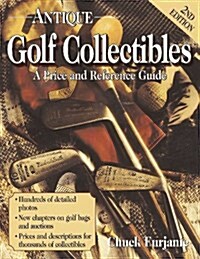 Antique Golf Collectibles: A Price and Reference Guide (Paperback, 2nd)