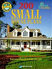 200 Small House Plans: Selected Designs Under 2,500 Square Feet (Blue Ribbon Designer Series) (Paperback)