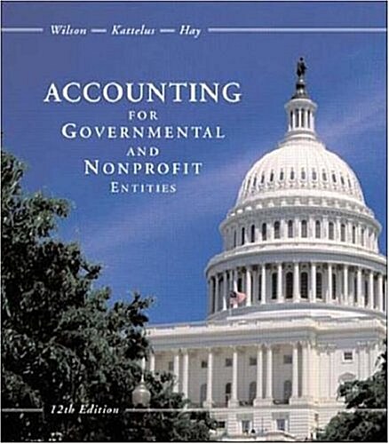 Accounting for Governmental and Nonprofit Entities with City of Smithville Package (Hardcover, 12)
