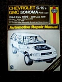 Chevrolet S-10 & Blazer Gmc Sonoma & Jimmy Oldsmobile Bravada Isuzu Hombre: 1994-96 Automotive Repair Manual (Haynes Auto Repair Manuals Series) (Paperback)