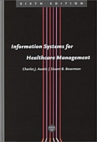 Information Systems for Healthcare Management, Sixth Edition (Hardcover, 6)