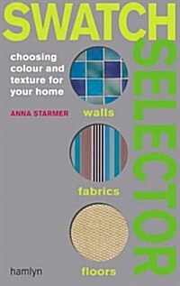 Swatch Selector: Choosing Color and Texture for Your Home (Spiral-bound)