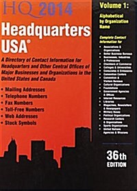 Headquarters USA 2014: A Directory of Contact Information for Headquarters and Other Central Offices of Major Businesses & Organizations in the United (Hardcover, 36)