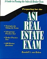 Preparing for the Asi Real Estate Exam: A Guide to Successful Test Taking (Paperback)