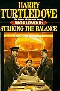 Striking the Balance (Worldwar Series, Volume 4) (Hardcover)