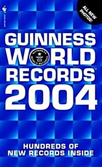 Guinness World Records 2004 (Guinness Book of Records (Mass Market)) (Mass Market Paperback, Reprint)