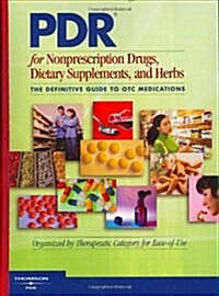 PDR for Nonprescription Drugs, Dietary Supplements and Herbs: The Definitive Guide to OTC Medications (Physicians Desk Reference for Nonprescripton D (Hardcover, 27th)