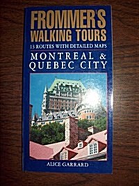 Montreal and Quebec City (Frommers Walking Tours) (Paperback)