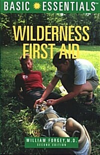 Basic Essentials Wilderness First Aid, 2nd (Basic Essentials Series) (Paperback, 2nd)