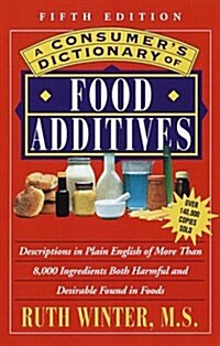 A Consumers Dictionary of Food Additives: Fifth Edition Over 140,000 Copies Sold (Paperback, 5th)