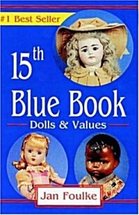 Blue Book Dolls and Values, 15th Edition (Paperback, 15th)