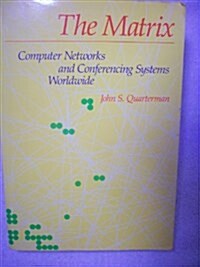 The Matrix: Computer Networks and Conferencing Systems Worldwide (Paperback, 2 Sub)