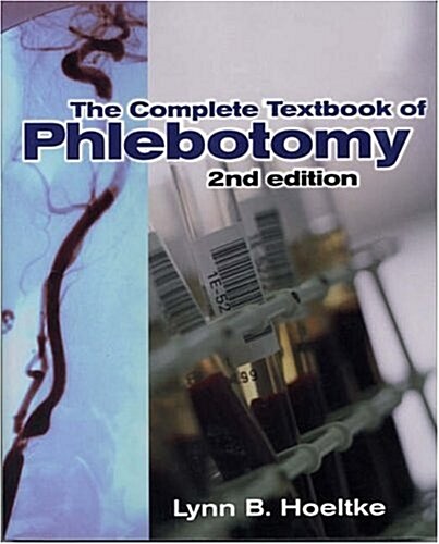 Complete Textbook of Phlebotomy, 2E (Medical Lab Technician) (Paperback, 2)