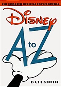 Disney A to Z: The Updated Official Encyclopedia (Hardcover, 2)