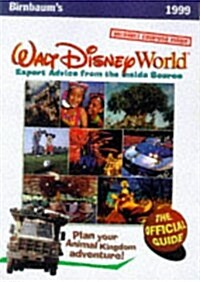 Birnbaums 99 Walt Disney World: Expert Advice from the Inside Source (Birnbaums Walt Disney World) (Paperback)