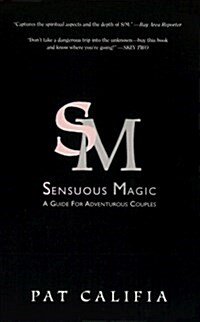 Sensuous Magic: A Guide for Adventurous Lovers (Mass Market Paperback, 2nd)