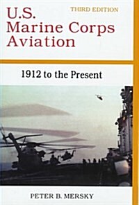 U.S. Marine Corps Aviation: 1912 To the Present (Hardcover, 3rd)