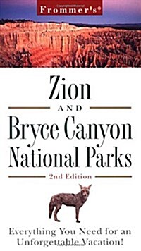 Frommers Zion & Bryce Canyon National Parks, 2nd Edition (Frommer Other) (Paperback, 2)