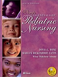 Wongs Essentials of Pediatric Nursing (Book with CD-ROM) (Hardcover, 6th)