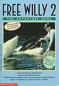 Free Willy 2: The Adventure Home (Movie Tie in) (Paperback, First Edition)