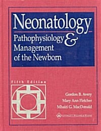 Neonatology: Pathophysiology and Management of the Newborn (Hardcover, 5 Sub)