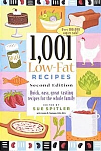 1001 Low-Fat Recipes: Quick, Easy, Great Tasting Recipes for the Whole Family (Paperback, 2nd)