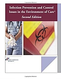 Infection Prevention and Control Issues in the Environment of Care, Second Edition (Paperback, 2nd)