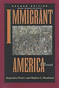Immigrant America: A Portrait, Second edition, Revised, Expanded, and Updated (Paperback, 2)