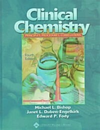 Clinical Chemistry: Principles, Procedures, Correlations (Hardcover, 4th)