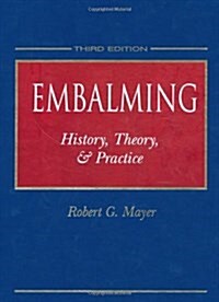 Embalming: History, Theory & Practice (Hardcover, 3rd)