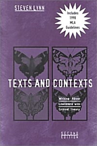 Texts and Contexts: Writing About Literature With Critical Theory/With 1998 Mla Guidelines (Paperback, 2nd)