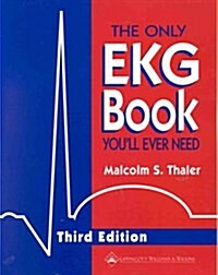 The Only Ekg Book Youll Ever Need (Paperback, 3nd)