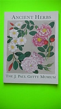 Ancient Herbs in the J. Paul Getty Museum Gardens (Paperback, First)