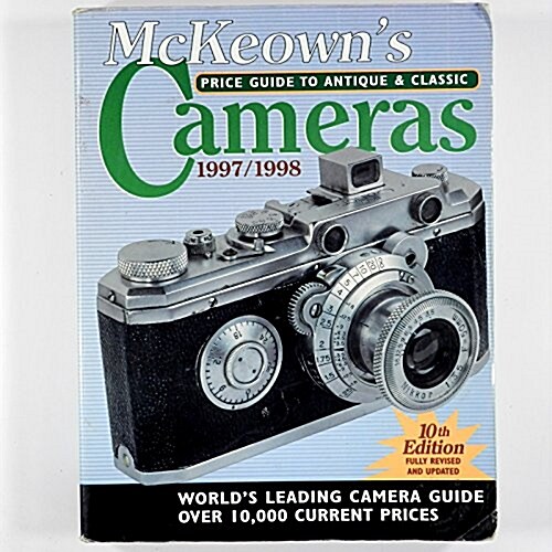 McKeowns Price Guide to Antique and Classic Cameras 1997-1998 (10th Ed) (Paperback, 10th Rev)