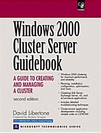 Windows 2000 Cluster Server Guidebook: A Guide to Creating and Managing a Cluster (2nd Edition) (Paperback, 2nd)