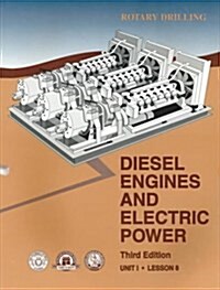 Diesel Engines and Electric Power, Unit 1, Lesson 8 (Rotary Drilling Series) (Paperback, 3rd)