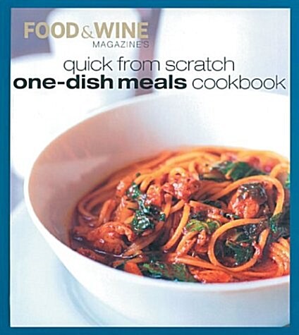 Quick from Scratch One-Dish Meals Cookbook (Hardcover)