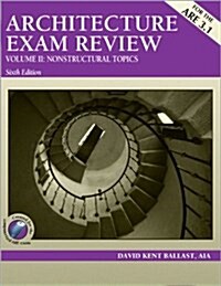 Architecture Exam Review, Vol. 2: Nonstructural Topics, 6th Edition (Paperback, 6)