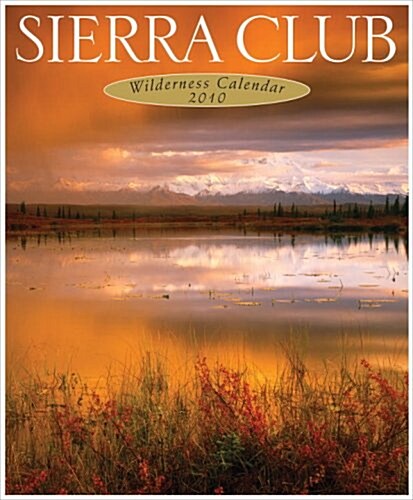 Sierra Club 2010 Wilderness Calendar (Calendar)