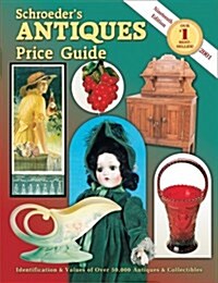 Schroeders Antiques Price Guide (Schroeders Antiques Price Guide, 19th ed) (Paperback, 19th)