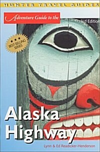 The Alaska Highway (Adventure Guide to the Alaska Highway) (Paperback, 3rd)