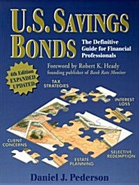 U. S. Savings Bonds: The Definitive Guide for Financial Professionals (Paperback, 4 Updated)