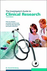 The Investigators Guide to Clinical Research (Third Edition) (Paperback, 3)