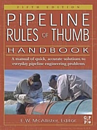 Pipeline Rules of Thumb Handbook, Fifth Edition (Paperback, 5)