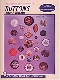 The Collectors Encyclopedia of Buttons (Schiffer Book for Collectors) (Hardcover, 3rd Rev&Ex)