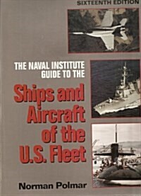 The Naval Institute Guide to the Ships and Aircraft of the U.S. Fleet (16th ed) (Hardcover, 16th)