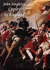 John Singleton Copley in England (Hardcover, First Edition)