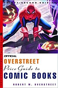 The Official Overstreet Comic Book Price Guide, 32nd Edition (Paperback, 32nd)